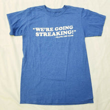 Load image into Gallery viewer, Old School Mens Blue Wil Ferrell We&#39;re Going Streaking Frank The Tank Tshirt S