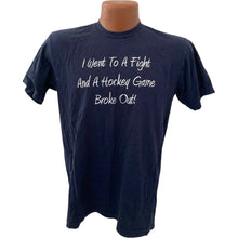 Load image into Gallery viewer, i went to a fight &amp; a hockey game broke out shirt Mens Size M nhl funny