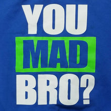 Load image into Gallery viewer, You Mad Bro? Long Sleeve Pullover Sweatshirt M funny joke