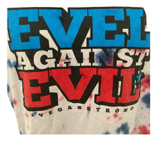 Load image into Gallery viewer, Evel Against Evil T-shirt Tie Die Multicolored Women’s Vegas Strong L Tye Dye