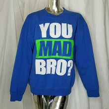 Load image into Gallery viewer, You Mad Bro? Long Sleeve Pullover Sweatshirt M funny joke
