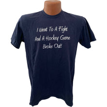 Load image into Gallery viewer, i went to a fight &amp; a hockey game broke out shirt Mens Size M nhl funny